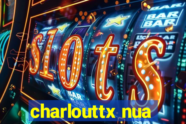 charlouttx nua